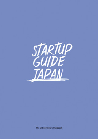 Kniha Startup Guide Japan Startup Guides