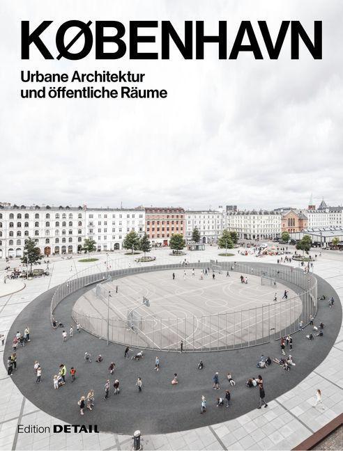 Kniha KOBENHAVN. Urbane Architektur und oeffentliche Raume Sandra Hofmeister