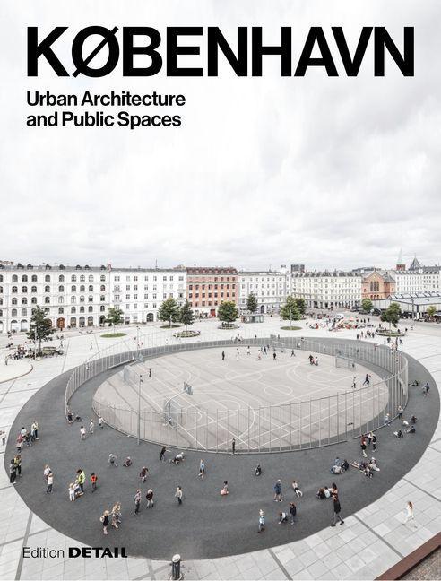 Książka KOBENHAVN. Urban Architecture and Public Spaces Eva Herrmann