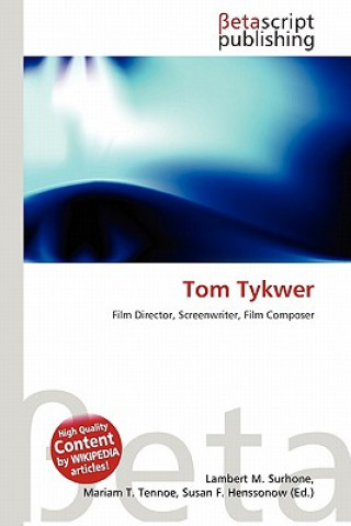 Knjiga Tom Tykwer Lambert M. Surhone