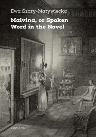 Kniha Malvina, or Spoken Word in the Novel Ewa Szary-Matywiecka