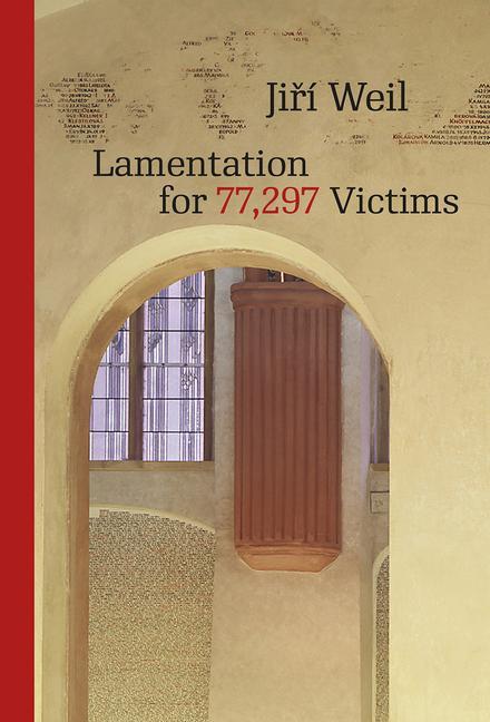 Kniha Lamentation for 77,297 Victims Jirí Weil