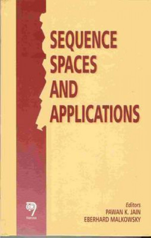 Kniha Sequence Spaces and Applications P. K. Jain