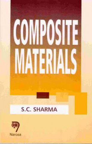 Knjiga Composite Materials S. C. Sharma