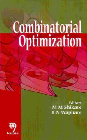 Knjiga Combinatorial Optimization N. M. Shikare