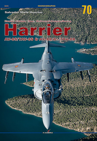 Book Hawker Siddeley (Bae), Mcdonnell-Douglas/Boeing Harrier Av-8s/Tav-8s & Av-8b/B+/Tav-8b Salvador Mafe Huertas