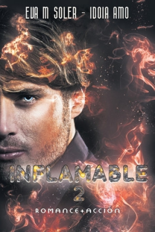 Knjiga Inflamable 2 Eva M. Soler