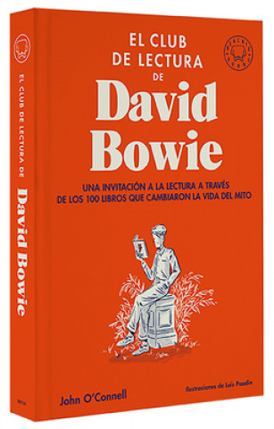 Carte El Club de Lectura de David Bowie / Bowie's Bookshelf: The Hundred Books That Changed David Bowie's Life John O'Connell