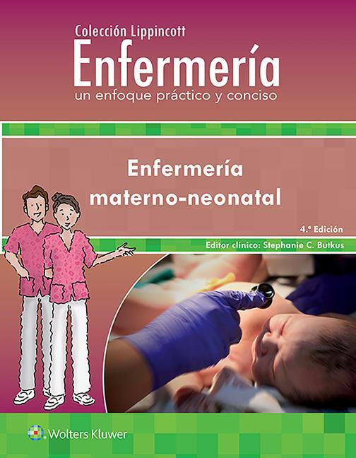Carte Coleccion Lippincott Enfermeria. Un enfoque practico y conciso. Enfermeria Materno-neonatal Stephanie Evans
