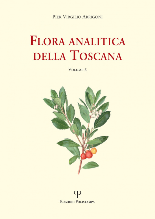 Kniha Flora Analitica Della Toscana: Vol. 6 Pier Virgilio Arrigoni