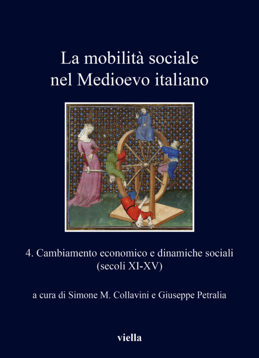 Kniha La Mobilita Sociale Nel Medioevo Italiano 4: Cambiamento Economico E Dinamiche Sociali (Secoli XI-XV) Paolo Cammarosano