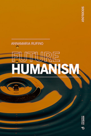 Knjiga Future Humanism Anna Maria Rufino