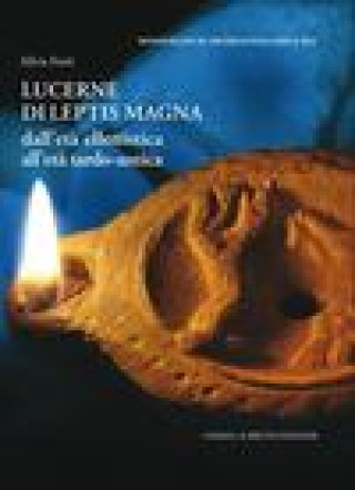 Könyv Lucerne Di Leptis Magna: Dall'eta Ellenistica All'eta Tardo-Antica L'Erma Di Bretschneider