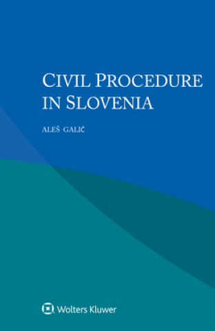 Kniha Civil Procedure in Slovenia Ales Galic