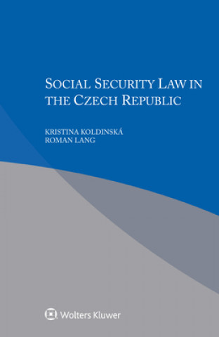 Könyv Social Security Law in Czech Republic Koldinska Kristina