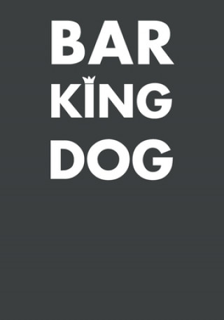 Knjiga Bar King Dog: Woof woof! Colorndar Designs