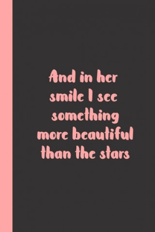 Boek and in her smile i see something more beautiful than the stars: funny romantice flirting gift idea for couples wife husband boyfriend girlfriend for v Simple Courtship Gift