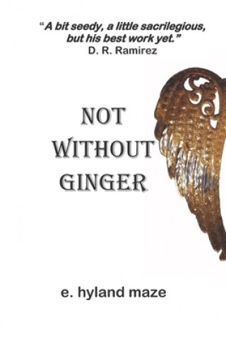 Knjiga Not Without Ginger E. Hyland Maze