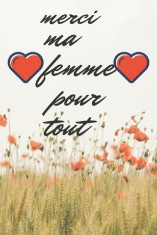 Libro merci ma femme pour tout Merci Ma Femme