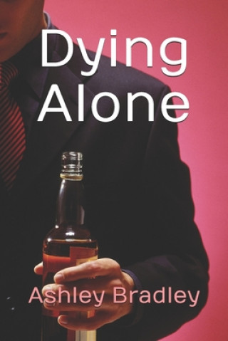 Knjiga Dying Alone Ashley Bradley