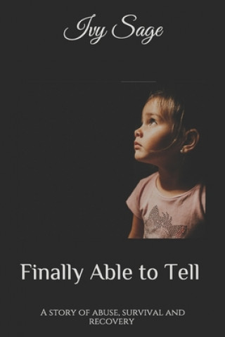 Boek Finally Able to Tell: A story of abuse, survival and recovery Brue Mann