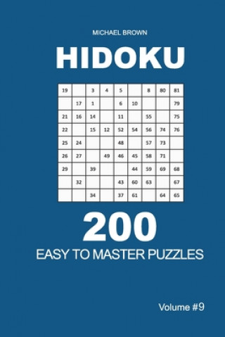 Kniha Hidoku - 200 Easy to Master Puzzles 9x9 (Volume 9) Michael Brown