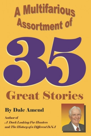 Carte A Multifarious Assortment of 35 Great Stories Dale Norman Amend