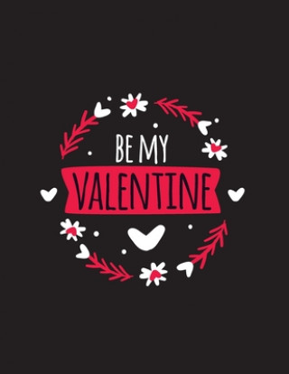 Boek Be My Valentine: Happy Valentine's Day Quotes Coloring Book Laalpiran Publishing