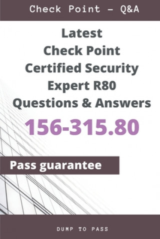 Carte Latest Check Point Certified Security Expert 156-315.80 R80 Questions and Answers: 156-315.80 Workbook Dump To Pass
