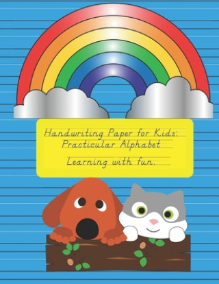 Knjiga Handwriting Paper for Kids: Practicular Alphabet Learning with fun.: Cursive Writing Books and Practice Paper:3-Line and Checkered Writing Sheets( Variegated Powers