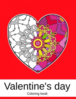Carte Valentine's day. Coloring book: 50 unique Heart Coloring book Mandala for Adults (volume 2) 8.5 x 11 inches Helen McKenzie