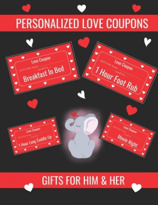 Książka Personalized Love Coupons: Gifts For Him And Her: Lovers Treat With These 36 Colour Personalized Love Coupons! (Valentines Day Special) The Little Gift Shop