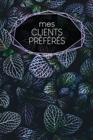 Książka Mes clients préférés: carnet ? remplir - saisie des rendez-vous clients - résumé, A faire, infos clients - 120 pages - A5 - motif: Fiches Gerda Wagner