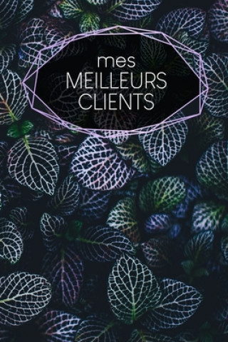 Buch Mes meilleurs clients: carnet ? remplir - saisie des rendez-vous clients - résumé, A faire, infos clients - 120 pages - A5 - motif: Fiches Gerda Wagner