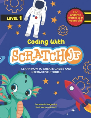 Kniha Coding with ScratchJR (Vol. 1): Learn How To Create Games And Interactive Stories Andy Gorll