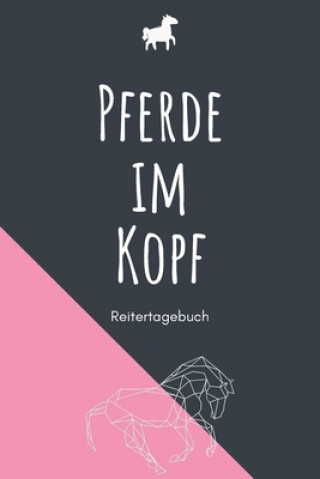 Kniha Pferde im Kopf: A5 Pferdetagebuch Weihirsch Pferdelieb Trainingsbucher
