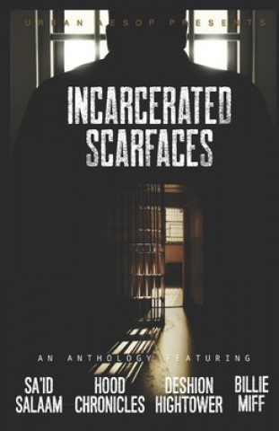 Knjiga Incarcerated Scarfaces Hood Chronicles