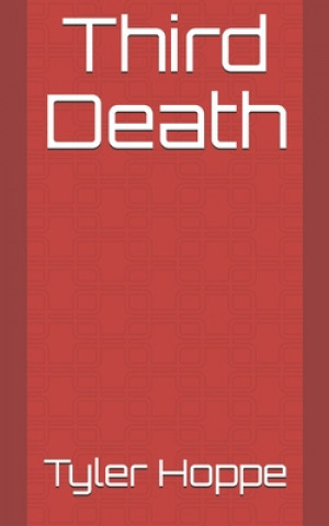 Knjiga Third Death Tyler Hoppe