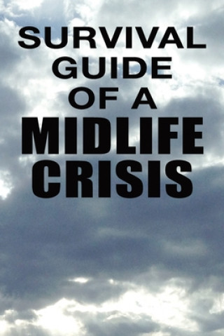 Book Survival Guide Of A Midlife Crisis Sc Publications