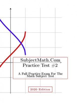 Knjiga SubjectMath.com Practice Test #2, 2020 Edition: A Full Practice Test for the Math Subject Exam Gilad Pagi