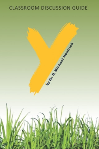 Livro Y: Why - Classroom Discussion Guide D. Michael Hentrich