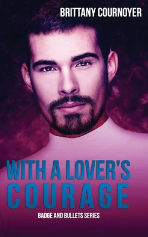Knjiga With a Lover's Courage Brittany Cournoyer