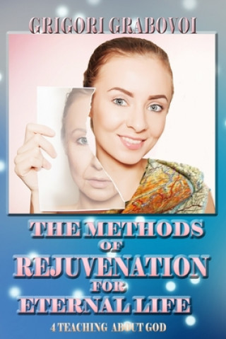 Carte Methods of Rejuvenation for Eternal Life Grigori Grabovoi