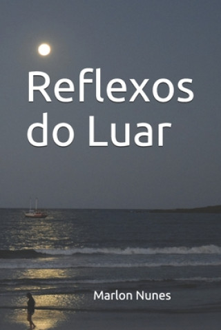Knjiga Reflexos do Luar Marlon Fraga Nunes