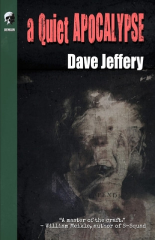 Buch A Quiet Apocalypse Dave Jeffery
