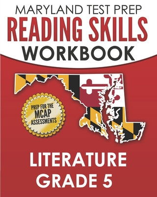 Kniha MARYLAND TEST PREP Reading Skills Workbook Literature Grade 5: Preparation for the MCAP English Language Arts Assessments M. Hawas