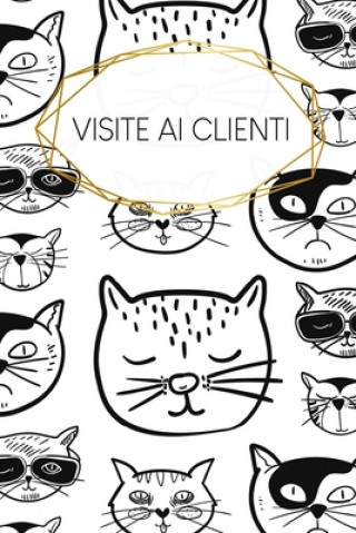 Kniha Visite ai clienti: Quaderno da completare per la registrazione delle conversazioni con i (nuovi) clienti - Design: Gatti freddi Gerda Wagner