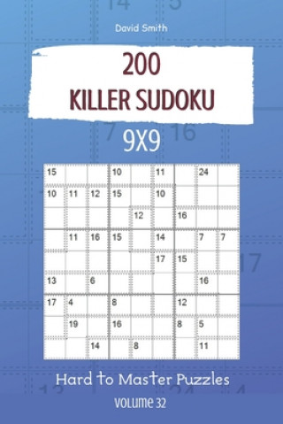 Könyv Killer Sudoku - 200 Hard to Master Puzzles 9x9 vol.32 David Smith