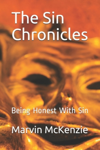 Boek The Sin Chronicles: Being Honest With Sin Marvin McKenzie