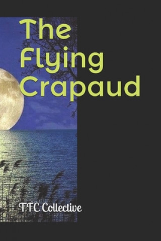 Knjiga Flying Crapaud Kristopher Noseworthy